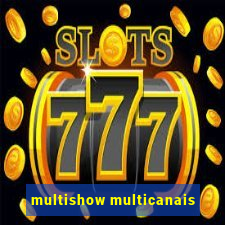 multishow multicanais